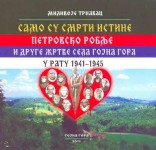 Насловна страна књиге Миливоја Трнавца „Само су смрти истине“, 2011. Фото: savremenaistorija.com